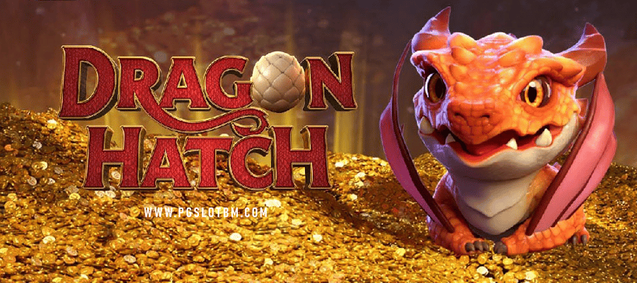 PGSLOT - รีวิวเกม Dragon Hatch - 02